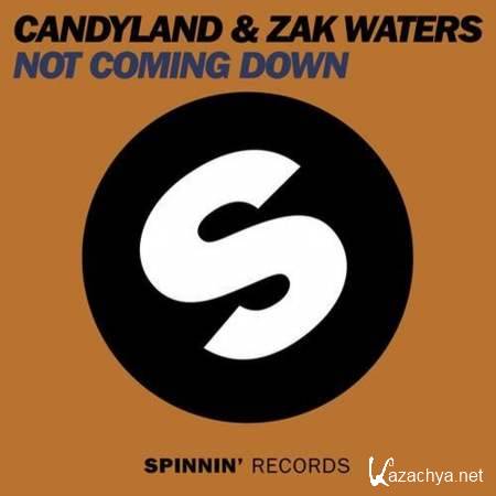 Candyland, Zak Waters � Not Coming Down (Original Mix) [2013, MP3]