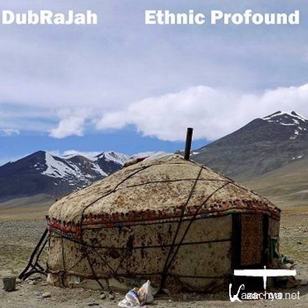 DubRaJah - Ethnic Profound (2013)