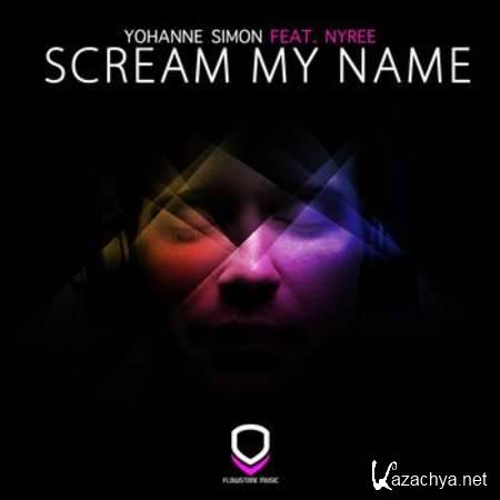 Yohanne Simon - Scream My Name Feat. Nyree (Balkansky Remix) [2013, MP3]