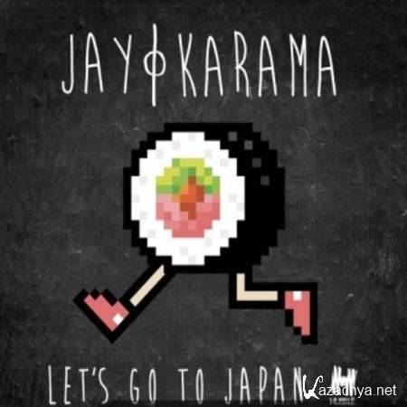 Jay Karama - Let's Go To Japan (PIXL Remix) [2013, MP3]