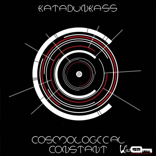 Katadunkass - Cosmological Constant 002 (2013-07-14)