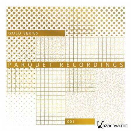 Parquet Recordings: Gold Series 001 [2013, MP3]