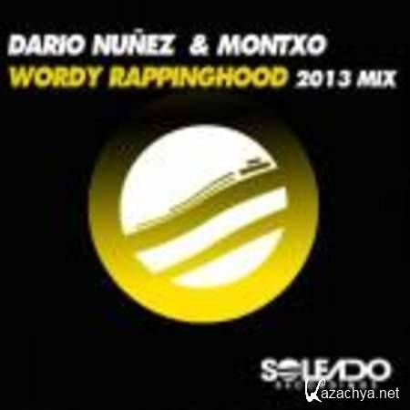 Dario Nunez, Montxo - Wordy Rappinghood (2k13 Mix) [2013, MP3]