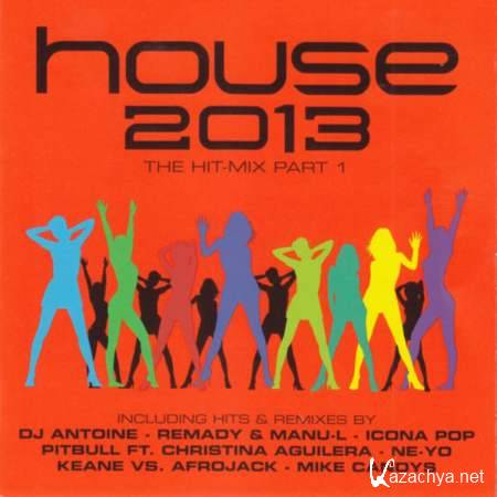House 2013: The Hit-Mix Part 1 (2CD) [2013, MP3]