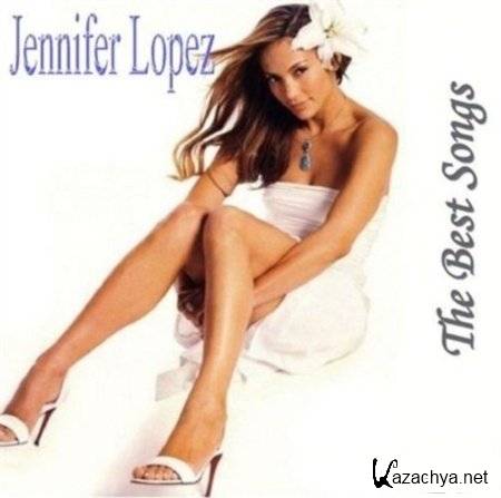 Jennifer Lopez - The Best Songs