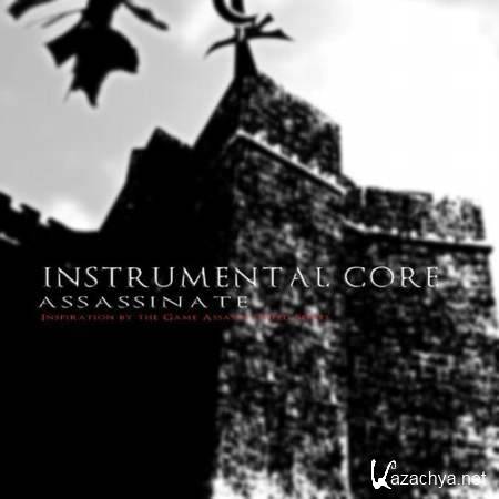 Instrumental Core - Assassinate [2013, MP3]