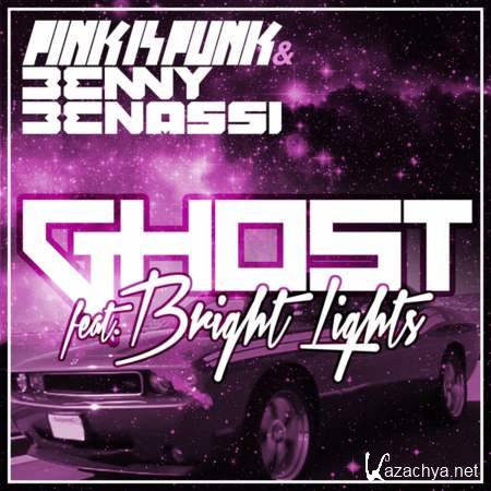 Benny Benassi & Pink Is Punk feat. Bright Lights � Ghost (Razihel Remix) [2013, MP3]