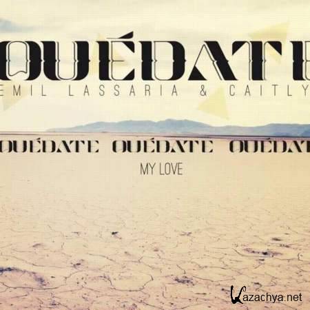 Emil Lassaria And Caitlyn - Quedate (Extended Club Mix) [2013, MP3]