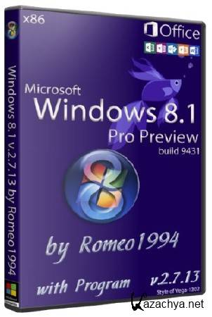 Windows 8.1 Pro Preview build 9431 x86 with Program & Microsoft Office 2013 v.2.7.13 by Romeo1994 (2013/RUS)