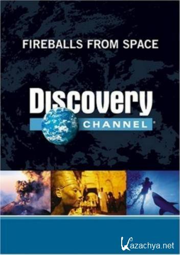     / Discovery. Fireballs From Space (2001) HDTVRip [720p]