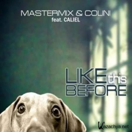 Mastermix, Colini, Caliel - Like This Before (Extended Mix) [2013, MP3]