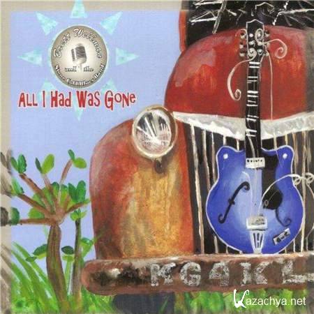 Brett Wellman & the Stone Cold Blues Band - All I Had Was Gone [2013, MP3]