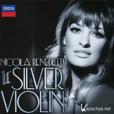 Nicola Benedetti - The Silver Violin (2013)