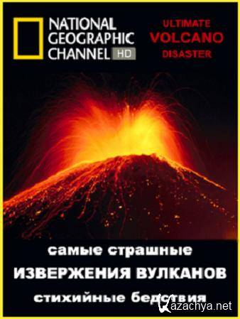    .   / National Geographic. Ultimate Disaster: Volcano (2006) HDTVRip