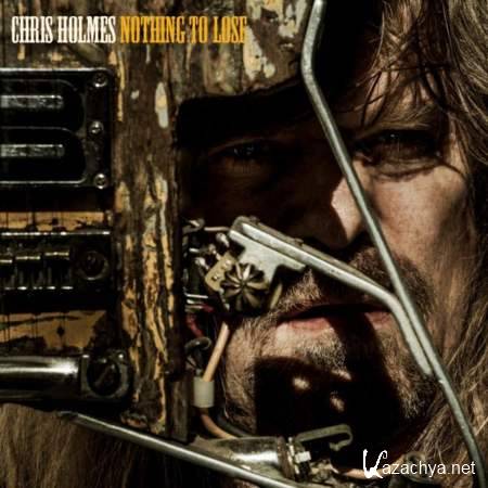 Chris Holmes - Nothing To Lose [2013, MP3]