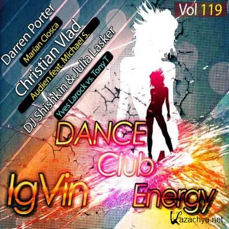 IgVin - Dance club energy Vol.119 [2013, MP3]