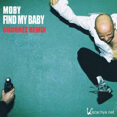 Moby - Find My Baby (Ordonez Remix) [2013, MP3]