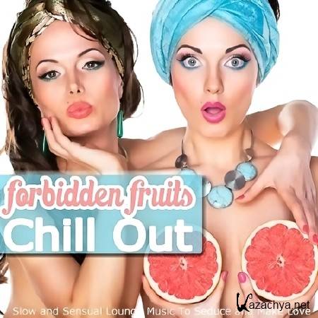 Forbidden Fruits Chill Out (2013)