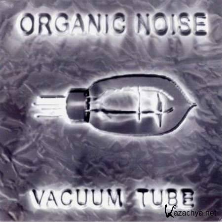 Organic Noise - Vacuum Tube [2000, MP3]