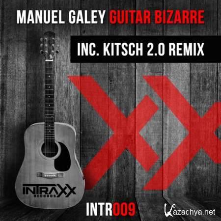 Manuel Galey - Guitar Bizarre (Original Mix) [2013, MP3]