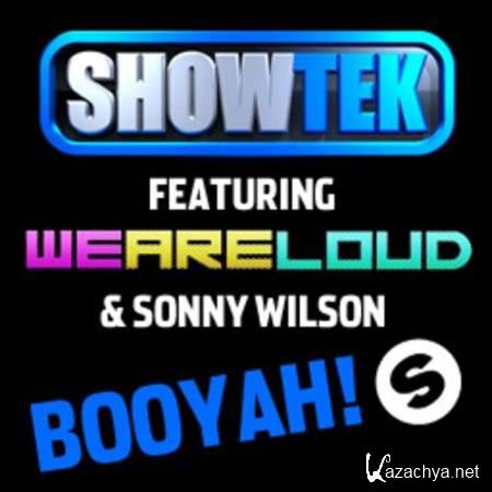 Showtek feat. We Are Loud! & Sonny Wilson  Booyah (Original Mix) [2013, MP3]