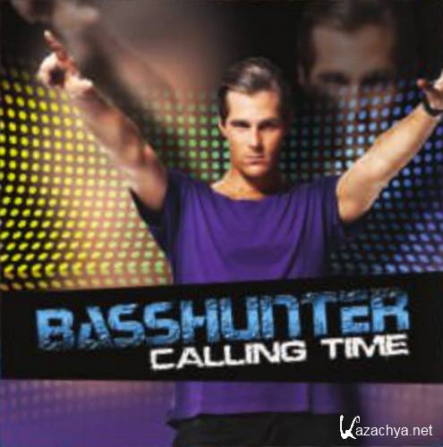 Basshunter - Calling Time [2013, MP3]