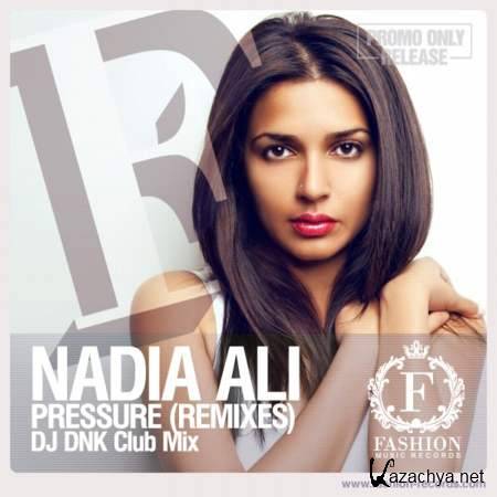 Nadia Ali, Starkillers & Alex Kenji - Pressure (DJ DNK Club Mix) [2013, MP3]