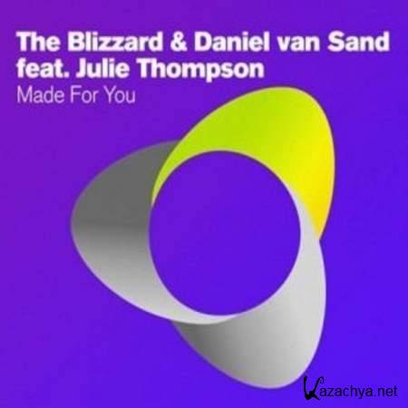 The Blizzard & Daniel van Sand feat. Julie Thompson - Made For You (Original Club Mix) [2013, MP3]