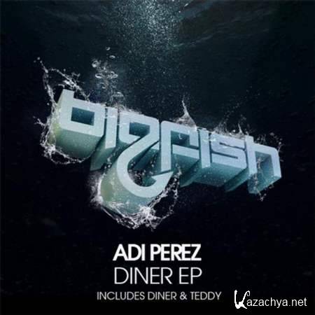 Adi Perez - Diner (Original Mix) [2013, MP3]