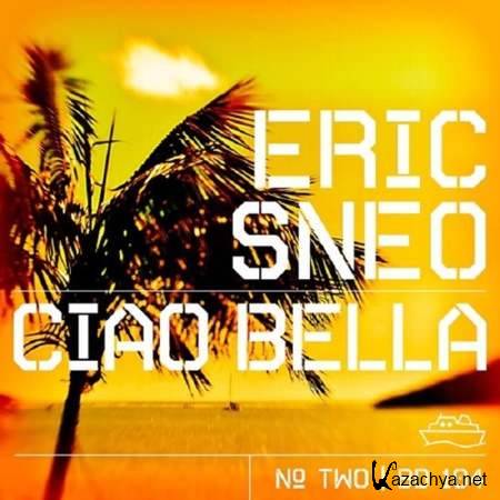 Eric Sneo - Ciao Bella (Sneo's Lazy Summer Mix) [2272013]