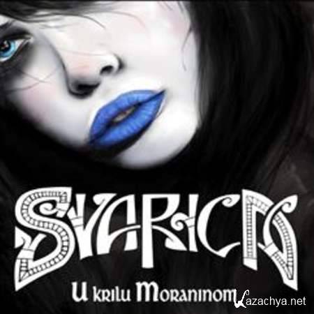 Svarica - U Krilu Moraninom [2013, MP3]