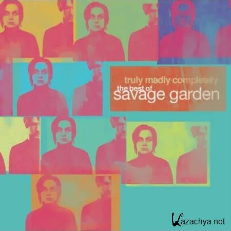 Savage Garden - Truly Madly Completely - The Best Of Savage Garden [2005, MP3]