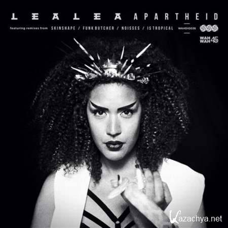 Lea Lea - Apartheid (Is Tropical Remix) [29 July ,2013]