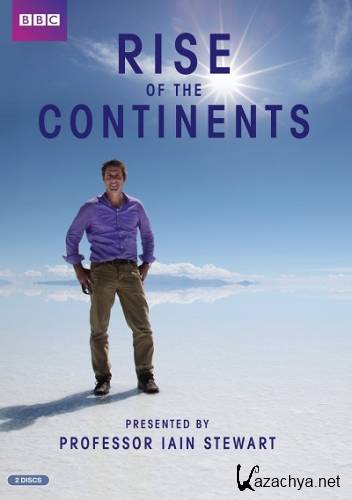 BBC.   / BBC. Rise of the Continents (2013/1   4) HDTVRip