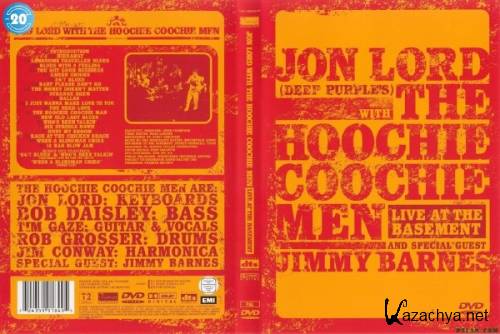 Jon Lord with The Hoochie Coochie Men & Jimmy Barnes - Live at the Basement (2003) DVD9