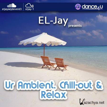 EL-Jay - Ur Ambient, Chill-out & Relax 001 (2013-07-31)