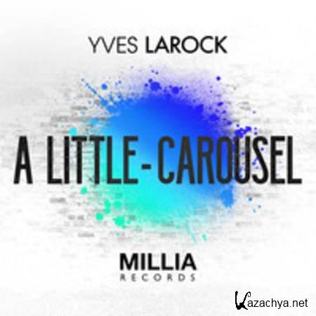 Yves Larock  A Little (Original Mix) [07.2013]