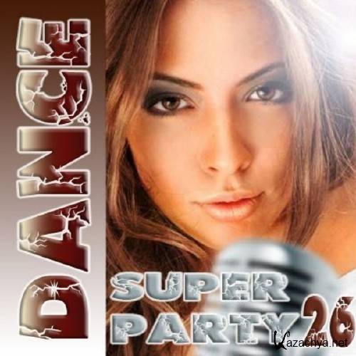 VA - Super Dance Party 26 (2013)