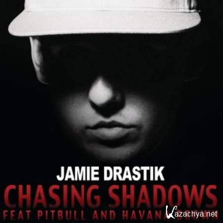 Jamie Drastik ft. Pitbull & Havana Brown - Chasing Shadows (Jump Smokers Extended) [2013, MP3]