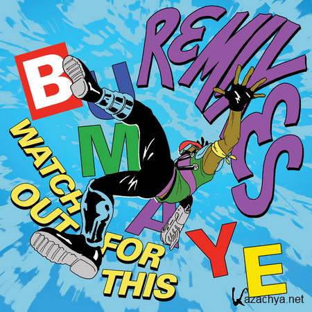 Major Lazer - Watch Out For This (Bumaye) Remixes (2013)