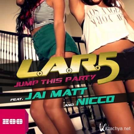 L.A.R.5 feat. Jai Matt & NICCO - Jump This Party (Club Mix) [2013, MP3]