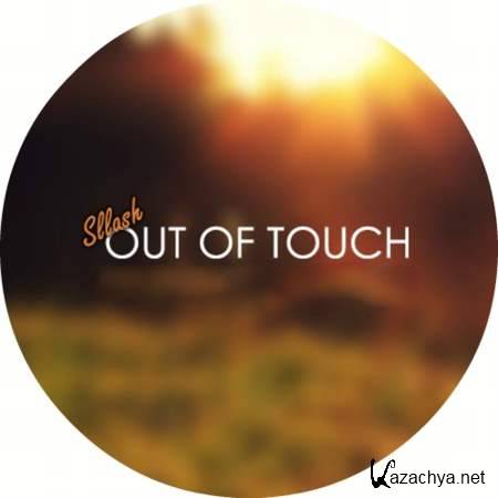 Sllash - Out Of Touch 13 (Original Mix) [02.08.13]
