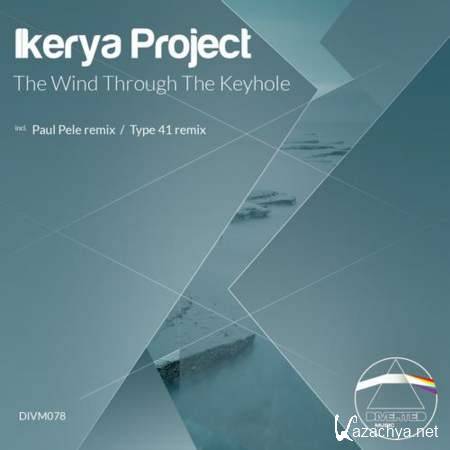 Ikerya Project - The Wind Through The Keyhole (Paul Pele Summer Mix) [2013-07-31]