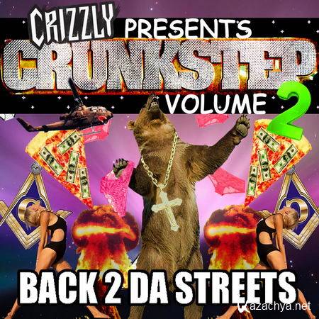 Crizzly - Crunkstep Volume 2 Back 2 Da Streets (23.07.2013)