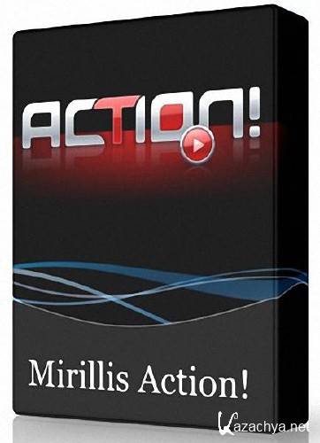 Mirillis Action! 1.15.1.0 (2013)