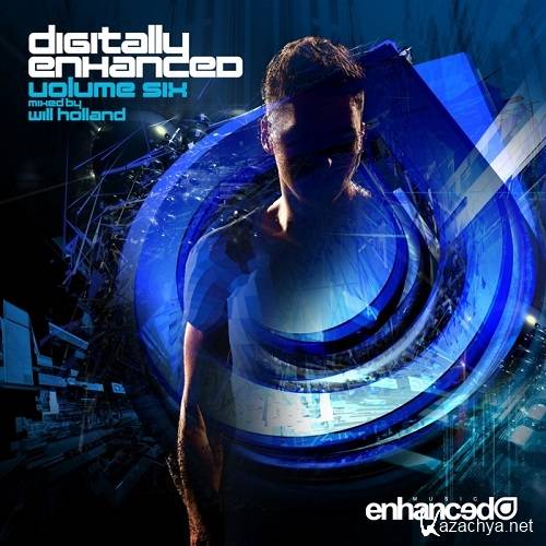 Digitally Enhanced Volume Six (Mixed by Will Holland) (2013)