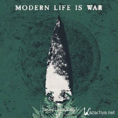 Modern Life Is War - Fever Hunting (2013)