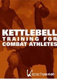 kettlebell system for combat athlets vol.1