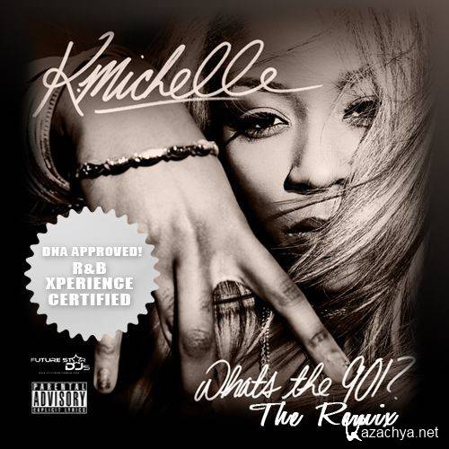 K. Michelle - What's The 901? The Remix   (2013)