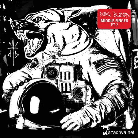 Skrillex & Boyz Noize (Dog Blood) - Middle Finger Pt. 2 EP (2013)